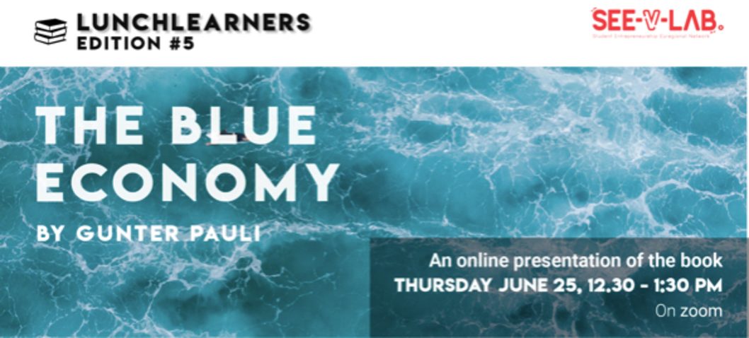 Lunch Learners EDITION #5 – The Blue Economy by Gunter Pauli
